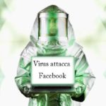 Virus all’attacco di Facebook!